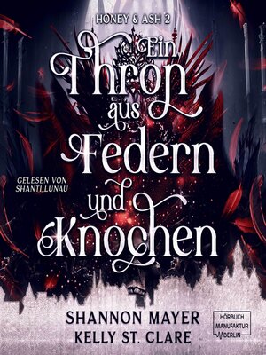 cover image of Ein Thron aus Federn und Knochen--Honey & Ash, Band 2 (ungekürzt)